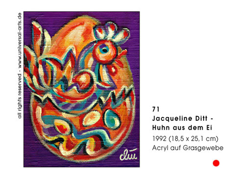 Jacqueline Ditt - Huhn aus dem Ei (Chicken out of the Egg)