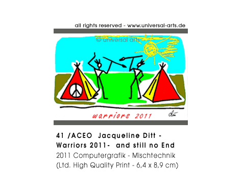 Jacqueline Ditt - Warriors 2011 and sill no End (Krieger 2011- und noch kein Ende)